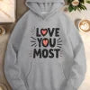 Heart LOVE YOU MOST women's casual hoodies